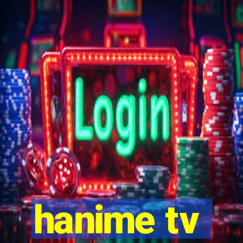 hanime tv